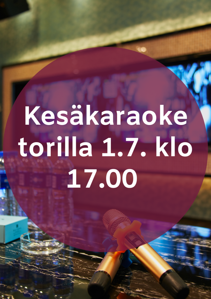 Kuvassa lukee kunnan brändiväreillä "Kesäkaraoke torilla 1.7. klo 17.00". Taustakuvana karaokebaari.