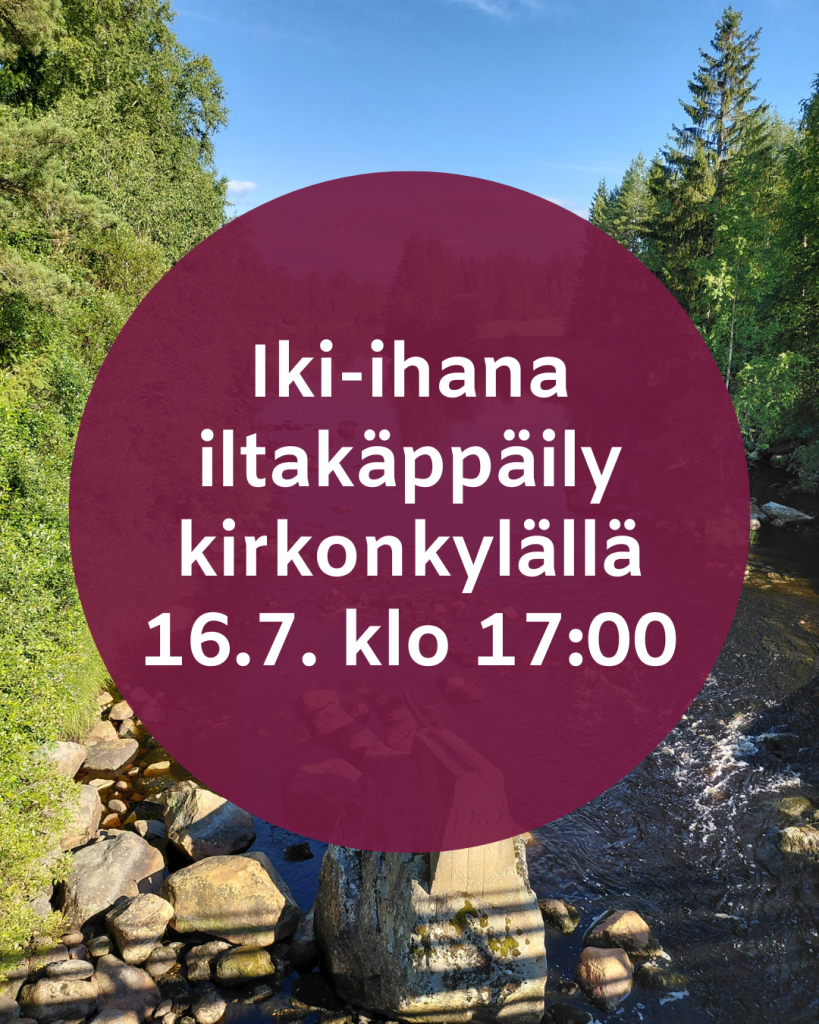 Kuvassa lukee brändipohjalla teksti "Iki-ihana iltakäppäily kirkonkylällä 16.7. klo 17:00". Taustalla maisemakuva Rautavaaralta.